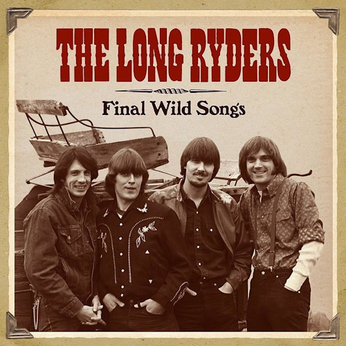 LONG RYDERS - FINAL WILD SONGSLONG RYDERS - FINAL WILD SONGS.jpg